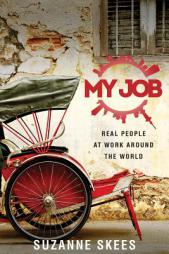 My Job: Real People at Work Around the World by Suzanne Skees Paperback Book