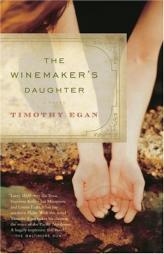 The Winemaker's Daughter by Timothy Egan Paperback Book