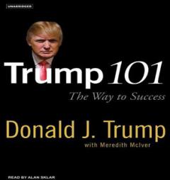 Trump 101: The Way to Success by Donald Trump Paperback Book