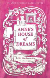 Anne's House of Dreams by Lucy Maud Montgomery Paperback Book
