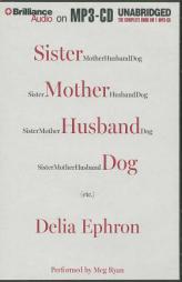 Sister Mother Husband Dog: Etc. by Delia Ephron Paperback Book