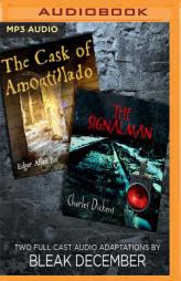 The Signalman and The Cask of Amontillado: A Full-Cast Audio Drama by Charles Dickens Paperback Book