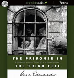 The Prisoner in the Third Cell by Gene Edwards Paperback Book