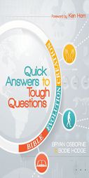 Quick Answers to Tough Questions by Bodie Hodge Paperback Book