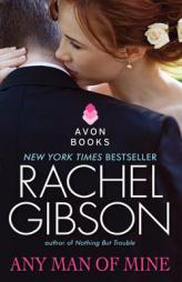 Any Man of Mine by Rachel Gibson Paperback Book