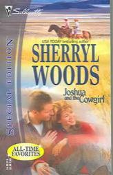 Joshua and the Cowgirl (Series Plus) (Silhouette Special Editions) by Sherryl Woods Paperback Book