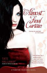 Almost Final Curtain: A Vampire Princess Novel (Vampire Princess of St. Paul) by Tate Hallaway Paperback Book