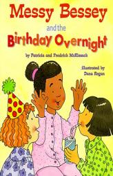 Messy Bessey and the Birthday Overnight (Rookie Readers) by Patricia C. McKissack Paperback Book