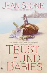 Trust Fund Babies by Jean Stone Paperback Book