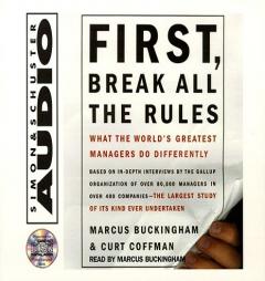 First, Break All The Rules: What The Worlds Greatest Managers Do Differently by Marcus Buckingham Paperback Book