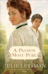 A Passion Most Pure (Daughters of Boston, Book 1) by Julie Lessman Paperback Book