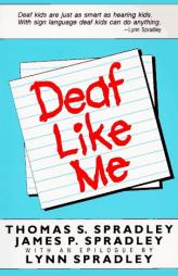 Deaf Like Me by Thomas S. Spradley Paperback Book