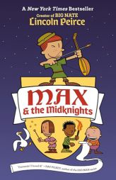 Max and the Midknights (Max & The Midknights) by Lincoln Peirce Paperback Book