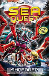 Sea Quest: Shredder the Spider Droid: Book 5 by Adam Blade Paperback Book
