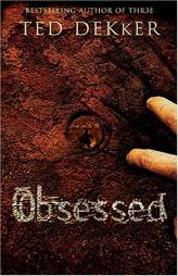 Obsessed by Ted Dekker Paperback Book