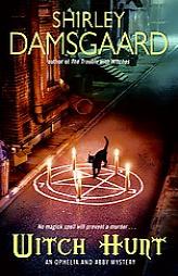 Witch Hunt: An Ophelia and Abby Mystery by Shirley Damsgaard Paperback Book