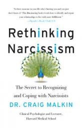 Rethinking Narcissism: The Bad---And Surprising Good---About Feeling Special by Dr Craig Malkin Paperback Book
