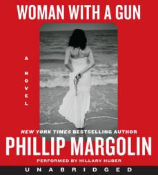 Woman With a Gun CD: A Novel by Phillip Margolin Paperback Book