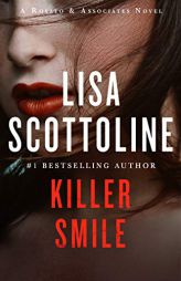 Killer Smile: A Rosato & Assoicates Novel (Rosato & Associates Series) by Lisa Scottoline Paperback Book
