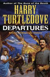 Departures by Harry Turtledove Paperback Book