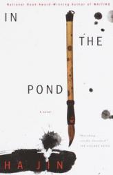 In the Pond by Ha Jin Paperback Book