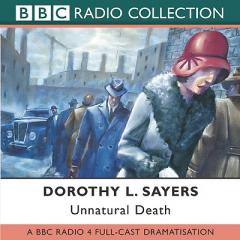 Unnatural Death: A BBC Full-Cast Radio Drama (BBC Radio Collection) by Dorothy L. Sayers Paperback Book