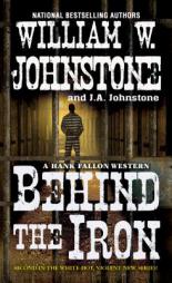 Behind the Iron by William W. Johnstone Paperback Book