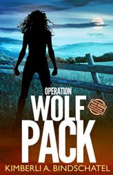 Operation Wolf Pack: A suspenseful, outdoor crime adventure in the Rocky Mountains of Idaho (Poppy McVie Mysteries) by Kimberli a. Bindschatel Paperback Book