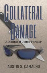 Collateral Damage by Austin S. Camacho Paperback Book