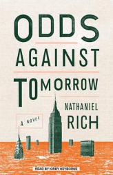 Odds Against Tomorrow by Nathaniel Rich Paperback Book