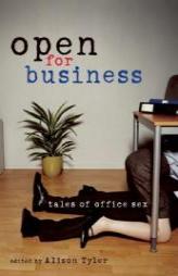 Open For Business: Tales of Office Sex by Alison Tyler Paperback Book