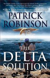 The Delta Solution by Patrick Robinson Paperback Book