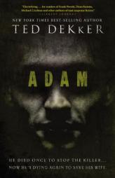 Adam by Ted Dekker Paperback Book