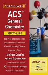 ACS General Chemistry Study Guide: Test Prep and Practice Test Questions for the American Chemical Society General Chemistry Exam [Includes Detailed A by Tpb Publishing Paperback Book