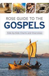 Rose Guide to the Gospels: Side-By-Side Charts and Overviews by  Paperback Book