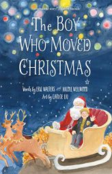 The Boy Who Moved Christmas by Eric Walters Paperback Book