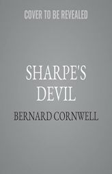 Sharpe's Devil: Chile, 1820 (The Richard Sharpe Adventures) by Bernard Cornwell Paperback Book