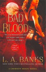 Bad Blood (Crimson Moon Novels) by L. A. Banks Paperback Book