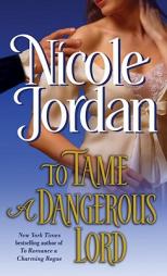 To Tame a Dangerous Lord by Nicole Jordan Paperback Book