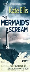 The Mermaid's Scream (Wesley Peterson) by Kate Ellis Paperback Book