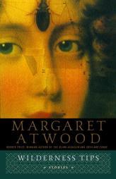 Wilderness Tips by Margaret Atwood Paperback Book