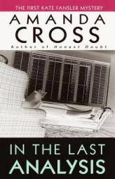 In the Last Analysis (Kate Fansler Novels) by Amanda Cross Paperback Book