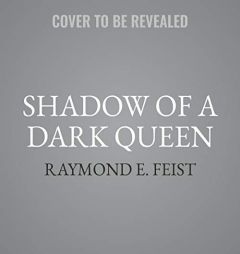 Shadow of a Dark Queen (Serpentwar Saga) by Raymond E. Feist Paperback Book
