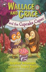 Wallace and Grace and the Cupcake Caper by Heather Alexander Paperback Book