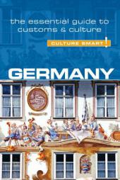 Germany - Culture Smart!: The Essential Guide to Customs & Culture by Barry Tomalin Paperback Book