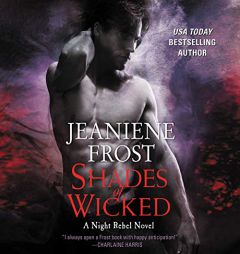 Shades of Wicked: A Night Rebel Novel (Night Rebel Series, Book 1) (Night Rebel Series, 1) by Jeaniene Frost Paperback Book