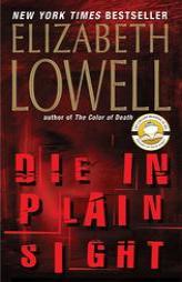Die in Plain Sight by Elizabeth Lowell Paperback Book