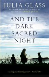 And the Dark Sacred Night by Julia Glass Paperback Book