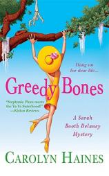 Greedy Bones (A Sarah Booth Delaney Mystery) by Carolyn Haines Paperback Book