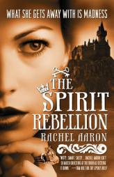 The Spirit Rebellion (The Legend of Eli Monpress) by Rachel Aaron Paperback Book
